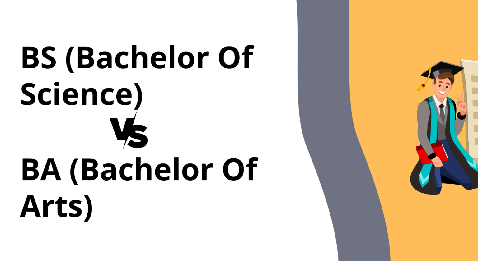 Bachelor of Arts (BA) VS Bachelor of Science (BS) in Computer Science ...